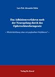Das Adhäsionsverfahren nach der Neuregelung durch das Opferrechtsreformgesetz: Wiederbelebung eines tot geglaubten Verfahrens?