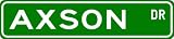 AXSON Street Sign ~ Personalized Family Lastname Novelty Sign ~ Gameroom, Basement, Garage Sign ** Aluminum 4 x 18