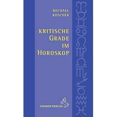 Kritische Grade im Horoskop: Schnelldiagnose und Tiefendeutung