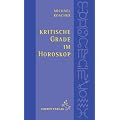 Kritische Grade im Horoskop: Schnelldiagnose und Tiefendeutung