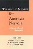 Treatment Manual for Anorexia Nervosa
 A Family-based Approach,
Christopher Dare