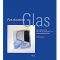 Faszination Glas: Ein Arbeitsbuch f�r Glass Fusing, Glasmalerei und Flammenarbeit mit Glas