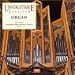 The Most Unforgettable Organ Classics Ever