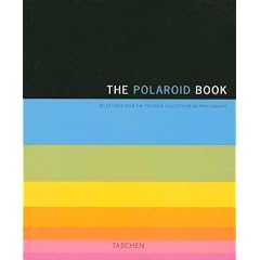 The Polaroid Book : Selections from the Polaroid collections of photography