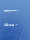 Rethinking Architectural Historiography