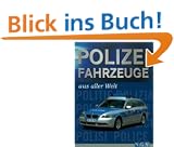 Polizei Fahrzeuge aus aller Welt