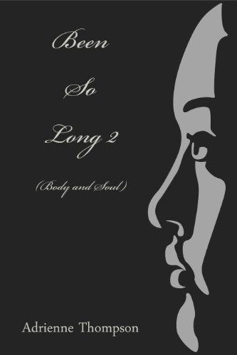 Been So Long 2 (Body And Soul)