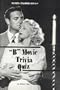"B" Movie Trivia Quiz