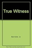 True witness