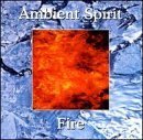 Ambient Spirit: Fire by Various Artists (2001-02-06)【並行輸入品】