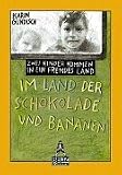 Im Land der Schokolade und Bananen Im Land der Schokolade und Bananen