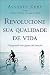 Revolucione Sua Qualidade de Vida - Navegando nas Aguas da Emoçao