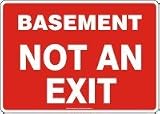Basement Not An Exit 10 x 14 Adhesive Vinyl Sign