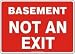 Basement Not An Exit 10 x 14 Adhesive Vinyl Sign