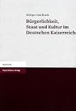 B�rgerlichkeit, Staat und Kultur im Deutschen Kaiserreich