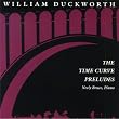 William Duckworth: The Time Curve Preludes