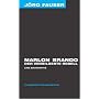 Marlon Brando - Der versilberte Rebell. J�rg-Fauser-Edition Bd. 1