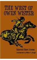 The West of Owen Wister: Selected Short Stores (Bison Book)