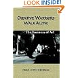 Creative Warriors Walk Alone: The Business of Art
