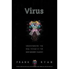 Virus X: Understanding the Real Threat of the New Pandemic Plagues