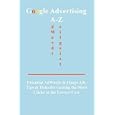 Google Advertising A-z: Essential Adwords and Image Ads Tips for Getting the Most Clicks...