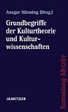 Bild zu: Grundbegriffe der Kulturtheorie und Kulturwissenschaften