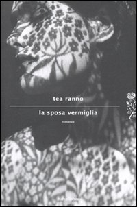 La sposa vermiglia - Tea Ranno