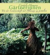 G&auml;rtnerinnen: Von der Leidenschaft mit Pflanzen zu gestalten