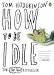 How to be Idle