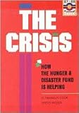 The Crisis: How The Hunger And Disaster Fund Is Helping
