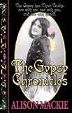 The Gypsy Chronicles: Alison Mackie s The Gypsy Chronicles
