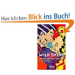 Wild Thing. Sex-Tips for Boys and Girls.