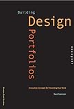 Building Design Portfolios: Innovative Concepts for Presenting Your Work (Design Field Guides)