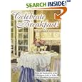 Celebrate Breakfast!: A Cookbook & Travel Guide