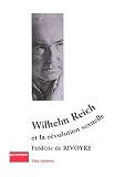 Wilhelm Reich et la r�volution sexuelle
