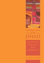 Landscapes of the Jihad: Militancy, Morality, Modernity