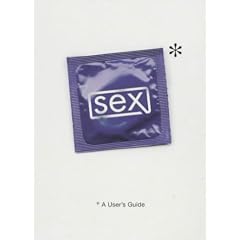 Sex: A User's Guide (User's Guides)