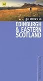 50 Walks in Edinburgh and Eastern Scotland (50 walks in...)