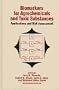 Biomarkers for Agrochemicals and Toxic Substances: Applications and Risk Assessment (Biomarkers for Agrochemicals & Toxic Substances)