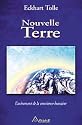 Nouvelle Terre : L'av&egrave;nement de la conscience humaine