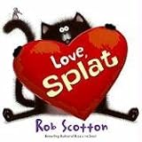 Love, Splat
