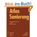Atlas Sanierung: Instandhaltung, Umbau, Erg�nzung (Konstruktionsatlanten)