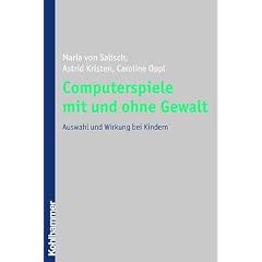 Computerspiele mit und ohne Gewalt: Auswahl und Wirkung bei Kindern