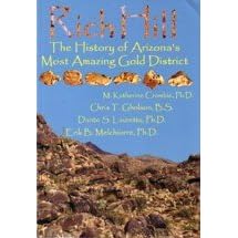 Rich Hill: The History of Arizona's Most Amazing Gold District by 