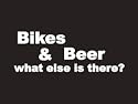 #037 Bikes And Beer What Else Is There? Bumper Sticker / Vinyl Decal