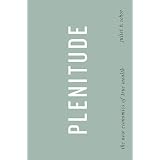 Plenitude: The New Economics of True Wealth