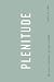 Plenitude: The New Economics of True Wealth Image of Plenitude: The New Economics of True Wealth