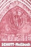 Schott-Messbuch f�r die Sonn- und Festtage des Lesejahres C: Originaltexte der authent. dt. Ausgabe des Messbuches und des Messlektionars: F�r die ... Ausgabe des Me�buches und des Me�lektionars - Schott