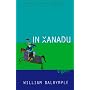 In Xanadu: A Quest by WILLIAM DALRYMPLE