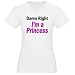 Damn Right Princess Front Funny Jr. Jersey TShirt by CafePress = Nerdy TShirt 31YBS74lbjL. SL75 Damn Right Princess Front Funny Jr. Jersey TShirt by CafePress = Nerdy TShirt